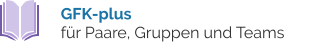 GFK-plus  für Paare, Gruppen und Teams